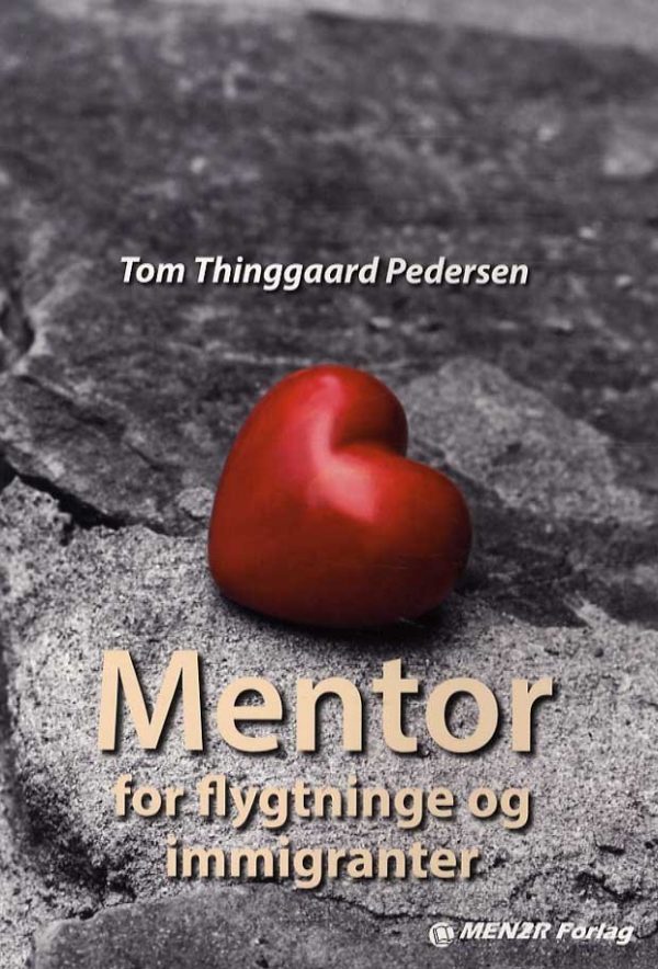 Mentor For Flygtninge Og Immigranter - Tom Thinggaard Pedersen - Bog