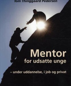 Mentor For Udsatte Unge - Tom Thinggaard Pedersen - Bog