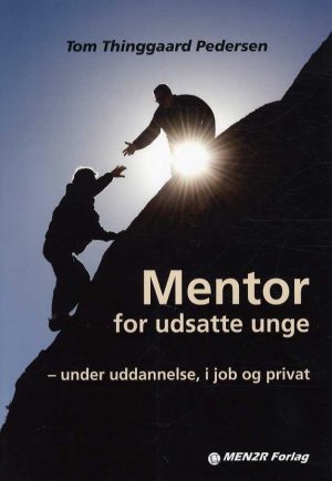 Mentor For Udsatte Unge - Tom Thinggaard Pedersen - Bog