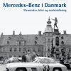 Mercedes-benz I Danmark - Erich Karsholt - Bog