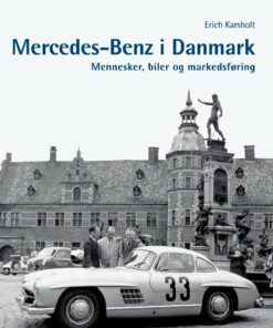 Mercedes-benz I Danmark - Erich Karsholt - Bog