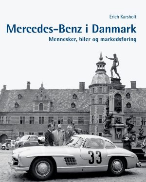 Mercedes-benz I Danmark - Erich Karsholt - Bog