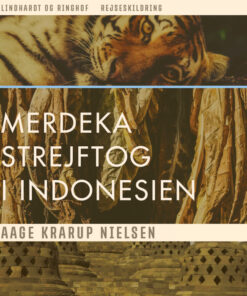 Merdeka: Strejftog i Indonesien (Lydbog)