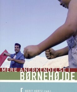 Mere Anerkendelse I Børnehøjde - Berit Hertz - Bog