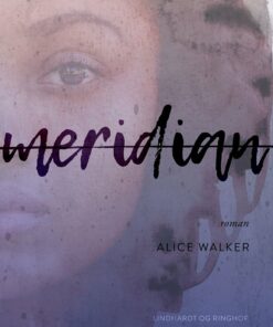 Meridian - Alice Walker - Bog