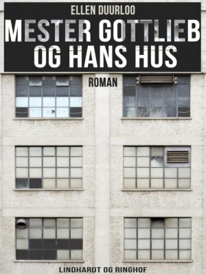 Mester Gottlieb og hans hus (Bog)