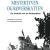 Mestertyven Og Røverskatten - åge Skjelborg - Bog