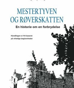 Mestertyven Og Røverskatten - åge Skjelborg - Bog