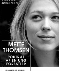 Mette Thomsen: Portræt Af En Ung Forfatter - John Chr. Jørgensen - Bog