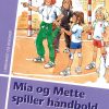 Mia og Mette spiller håndbold (E-bog)