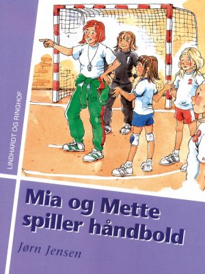 Mia og Mette spiller håndbold (E-bog)