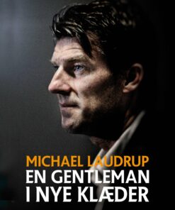 Michael Laudrup Biografi - En Gentleman I Nye Klæder - Jonas Nyrup - Bog