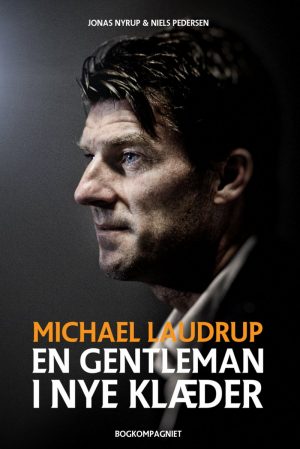 Michael Laudrup - En Gentleman I Nye Klæder - Jonas Nyrup - Bog