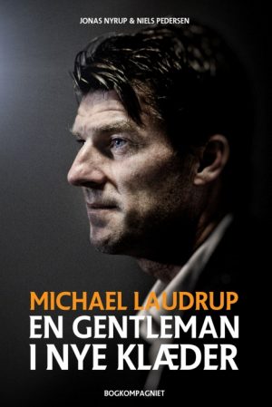 Michael Laudrup - En Gentleman i nye klæder (Bog)