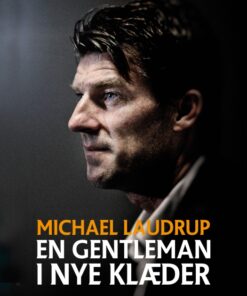 Michael Laudrup - en gentleman i nye klæder (Bog)