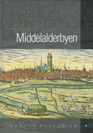 Middelalderbyen - Søren Bitsch Christensen - Bog