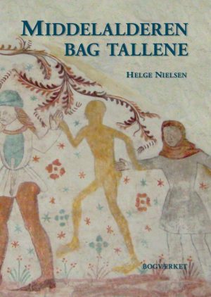 Middelalderen Bag Tallene - Helge Nielsen - Bog