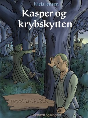 Middelalderen: Kasper og krybskytten (E-bog)