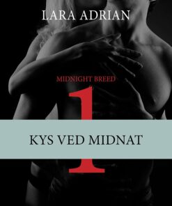 Midnight Breed #1: Kys Ved Midnat - Lara Adrian - Bog