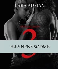 Midnight Breed #3: Hævnens Sødme - Lara Adrian - Bog