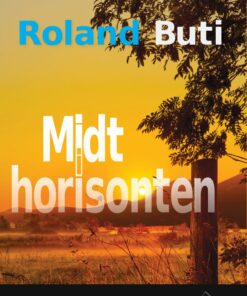 Midt I Horisonten - Roland Buti - Bog