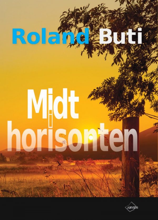 Midt I Horisonten - Roland Buti - Bog