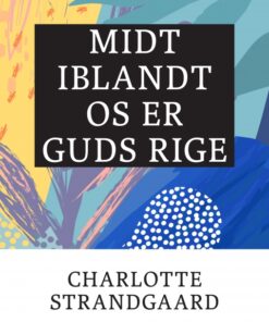 Midt iblandt os er Guds rige (Bog)