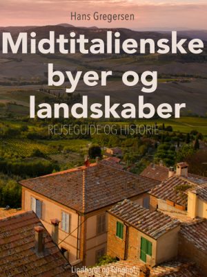 Midtitalienske byer og landskaber (E-bog)