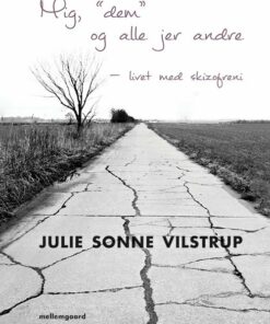Mig, Dem Og Alle Jer Andre - Julie Sonne Vilstrup - Bog