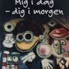 Mig I Dag - Dig I Morgen - Frank Gravesen - Bog
