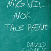 Mig Vil Nok Tale Pænt - David Sedaris - Bog