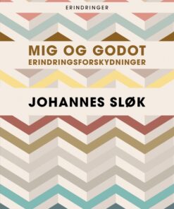Mig og Godot. Erindringsforskydninger (E-bog)