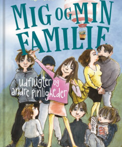 Mig og min familie. Udflugter og andre pinligheder (Bog)