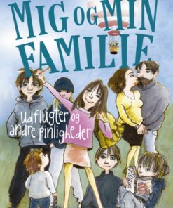 Mig og min familie. Udflugter og andre pinligheder (E-bog)