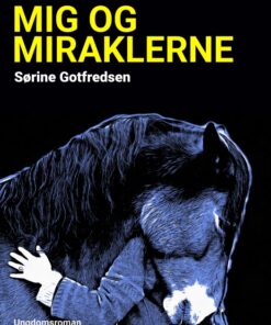 Mig og miraklerne (E-bog)