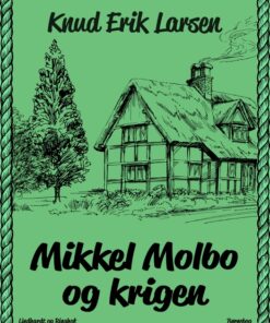 Mikkel Molbo og krigen (E-bog)