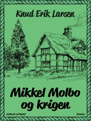 Mikkel Molbo og krigen (E-bog)