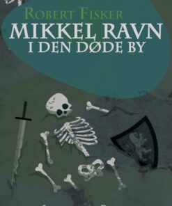 Mikkel Ravn i den døde by (E-bog)