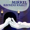 Mikkel - Ravnens knægt (E-bog)