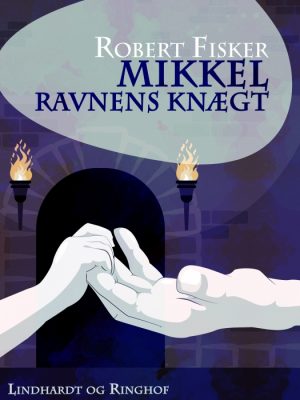 Mikkel - Ravnens knægt (E-bog)