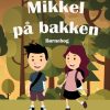 Mikkel på bakken (E-bog)
