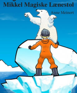 Mikkels Magiske Lænestol - Rejsen mod Nord (Bog)