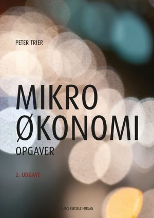 Mikroøkonomi - Opgaver - Peter Trier - Bog