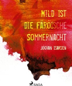Mild ist die färöische Sommernacht (E-bog)