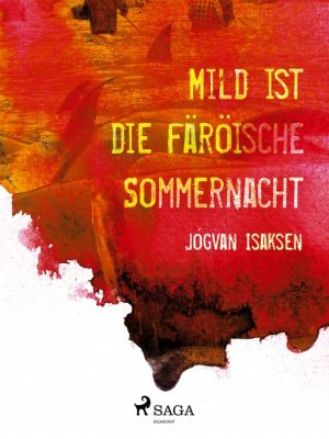 Mild ist die färöische Sommernacht (E-bog)