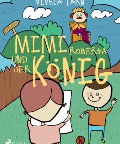 Mimi, Roberta und der König (E-bog)