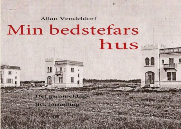 Min Bedstefars Hus - Allan Vendeldorf - Bog