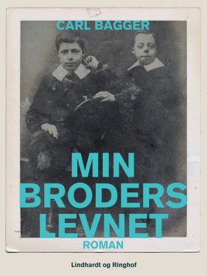 Min Broders Levnet - Carl Bagger - Bog