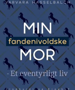 Min Fandenivoldske Mor - Varvara Hasselbalch - Bog