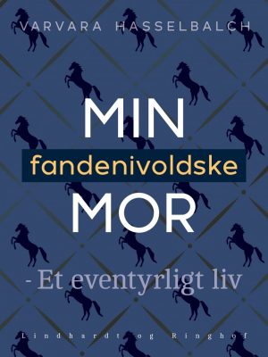 Min Fandenivoldske Mor - Varvara Hasselbalch - Bog